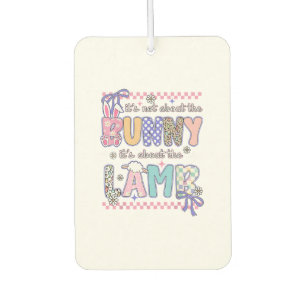 It's Not About The Bunny Christian Jesus Lamb Bibl Car Air Freshener