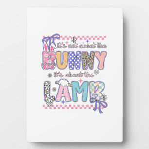 It's Not About The Bunny Christian Jesus Lamb Bibl Plaque