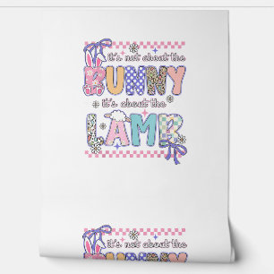 It's Not About The Bunny Christian Jesus Lamb Bibl Wallpaper