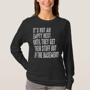 It's Not An Empty Nest   Empter Nester Parent 2 T-Shirt