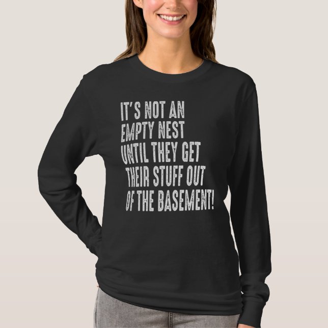 It's Not An Empty Nest   Empter Nester Parent 2 T-Shirt (Front)