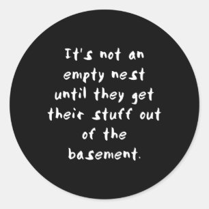 It'S Not An Empty Nest Empter Nester Parent Classic Round Sticker
