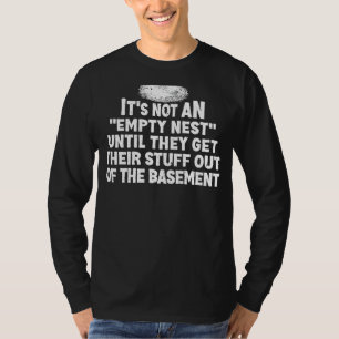 It's Not an Empty Nest - Funny Empter Nester Paren T-Shirt