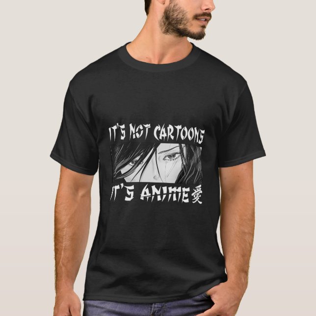 It'S Not Cartoons It'S Anime Anime Girl T-Shirt (Front)