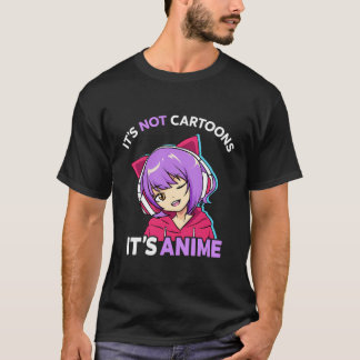 It'S Not Cartoons It'S Anime Girl Manga Teen Girls T-Shirt
