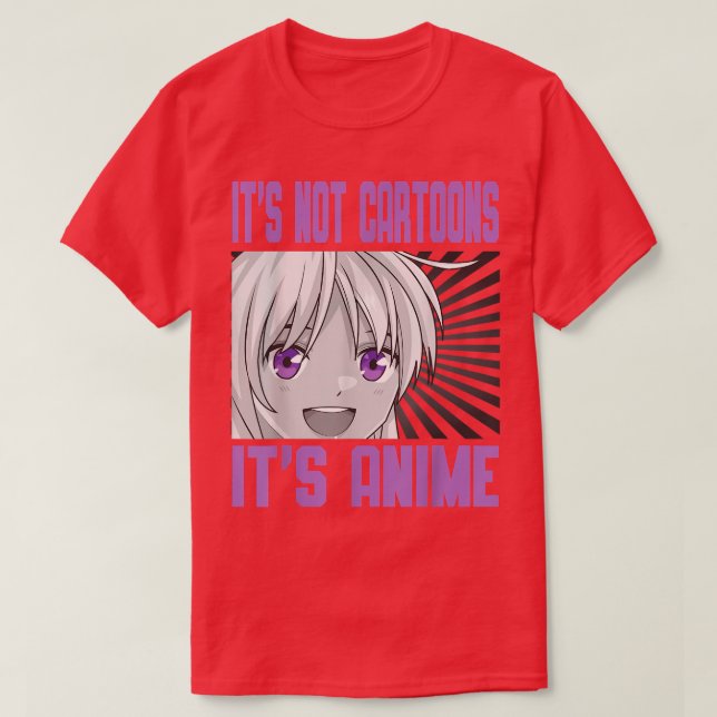It's Not Cartoons It's Anime Japanese Aesthetic Ma T-Shirt (Design Front)