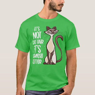 Its not Cat Hair its Siamese glitter Siamese Cat T-Shirt