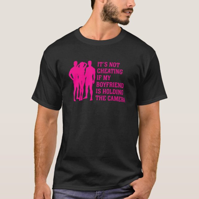  Its Not Cheating If My Boyfriend Is Holding The C T-Shirt (Front)