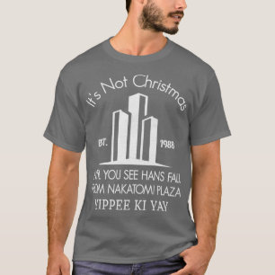 Its not Christmas until you see Hans fall from Nak T-Shirt