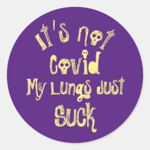 It's Not Covid Classic Round Sticker