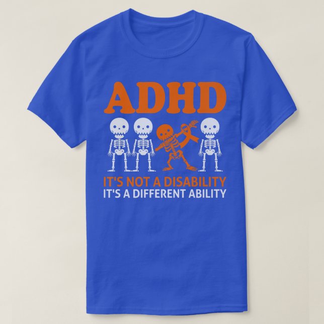 It's Not Disability It's A Different Ability ADHD  T-Shirt (Design Front)