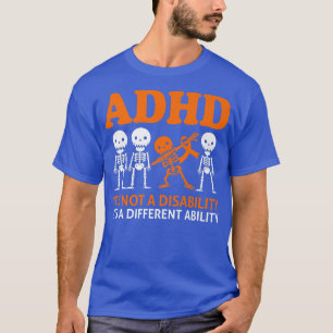 It's Not Disability It's A Different Ability ADHD T-Shirt