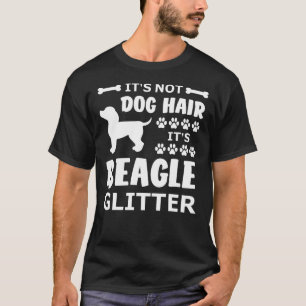 It's Not Dog Hair It's Beagle Glitter T-Shirt