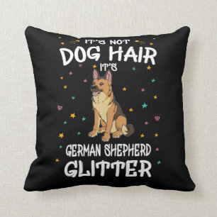 Its Not Dog Hair Its German Shepherd Glitter Cushion