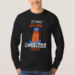 It's Not Dog Hair It's Leonberger Confetti Dog T-Shirt