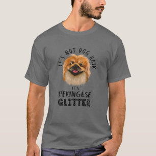 It's Not Dog Hair It's Pekingese Glitter Fun Dog Q T-Shirt
