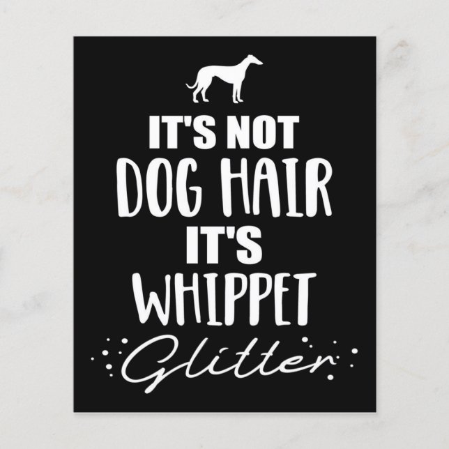 It's Not Dog Hair It's Whippet Dog Lover Flyer (Front)