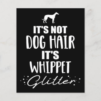 It's Not Dog Hair It's Whippet Dog Lover Flyer
