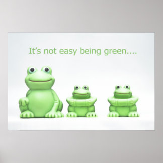 It's not easy being green POSTER