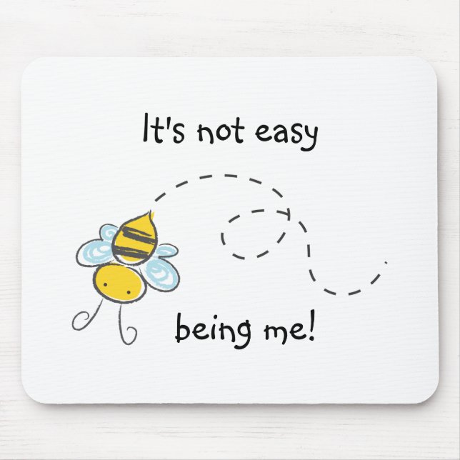 It's Not Easy Being Me Mouse Mat (Front)