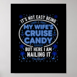 Its Not Easy Being My Wife's Cruise Candy Travel Poster