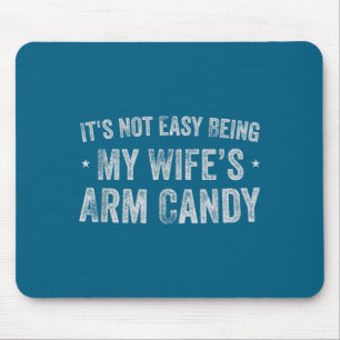 It's Not Easy Wife's Arm Illustration Mouse Mat