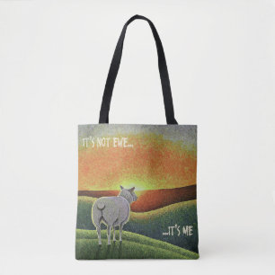 It's Not Ewe It's Me Tote Bag