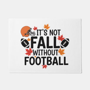 It's Not Fall Without Football, Fall Porch Decor, Doormat