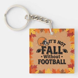 It's Not Fall Without Football, Fall Porch Decor, Key Ring