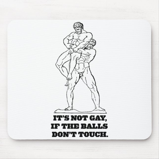 Its Not Gay If The Dont Touch  Mouse Mat (Front)