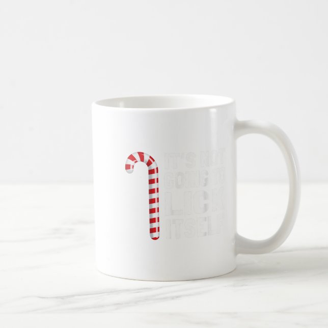 It's Not Going To Lick Itself Christmas Candy Cane Coffee Mug (Right)