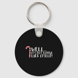 It's Not Going To Lick Itself - Christmas Naughty  Key Ring