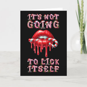 It's Not Going To Lick Itself. Funny Candy Cane St Card