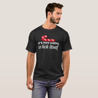 Its Not Going to Lick Itself Funny Christmas Tee
