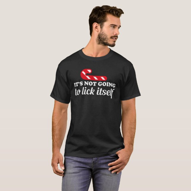 Its Not Going to Lick Itself Funny Christmas Tee (Front Full)