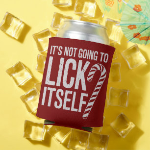Its Not Going to Lick Itself Offensive Sarcastic  Can Cooler