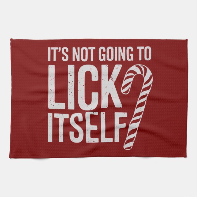 Its Not Going to Lick Itself Offensive Sarcastic  Tea Towel (Horizontal)