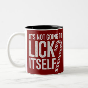 Its Not Going to Lick Itself Offensive Sarcastic Two-Tone Coffee Mug