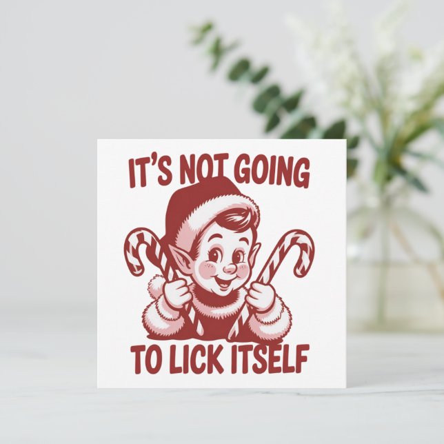 It's Not Going To Lick Itself Snarky Christmas  Holiday Card (Standing Front)