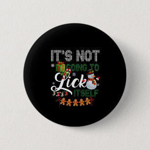 It's Not Going To Lick Itself Snowman 6 Cm Round Badge