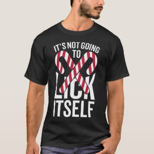 It's not going to lick itself T-Shirt