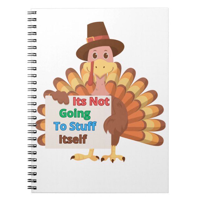 Its Not Going To Stuff Itself Notebook (Front)
