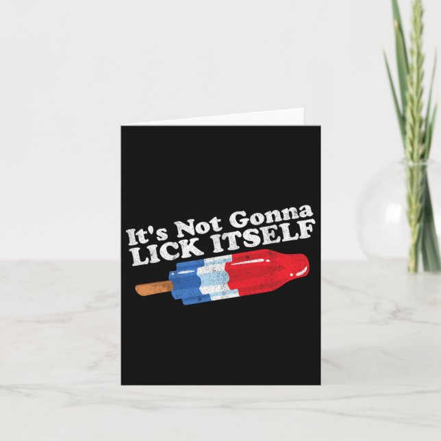 Its Not Gonna Lick Itself Funny Popsicle 4th Of Ju Card (Front)