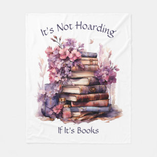 It's Not Hoarding If Its Books, Book Lover Fleece Blanket