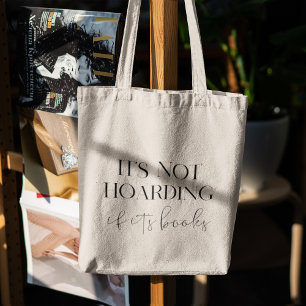 It's not hoarding if it's books tote bag