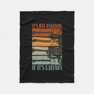 It's Not Hoarding If It's Guitars Funny Guitar Fleece Blanket
