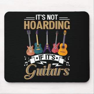 It's not hoarding, If it's guitars Mouse Mat