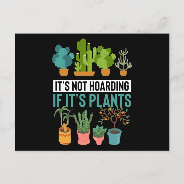 It's Not Hoarding If It's Plants Postcard (Front)