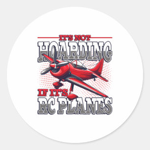 It's Not Hoarding If It's Rc Planes Comfort Colors Classic Round Sticker