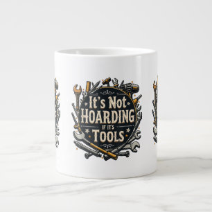 It's Not Hoarding If It's Tools Funny Mechanic Car Large Coffee Mug